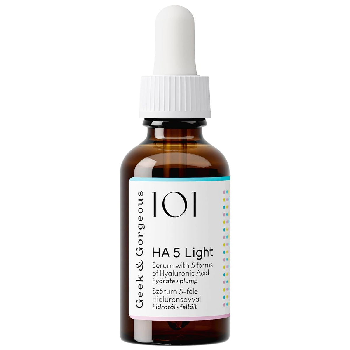 Geek & Gorgeous HA 5 Light front bottle shows compact serum design and travel-ready packaging