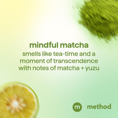 Method Mindful Matcha in bathroom lifestyle scene for a calming ritual