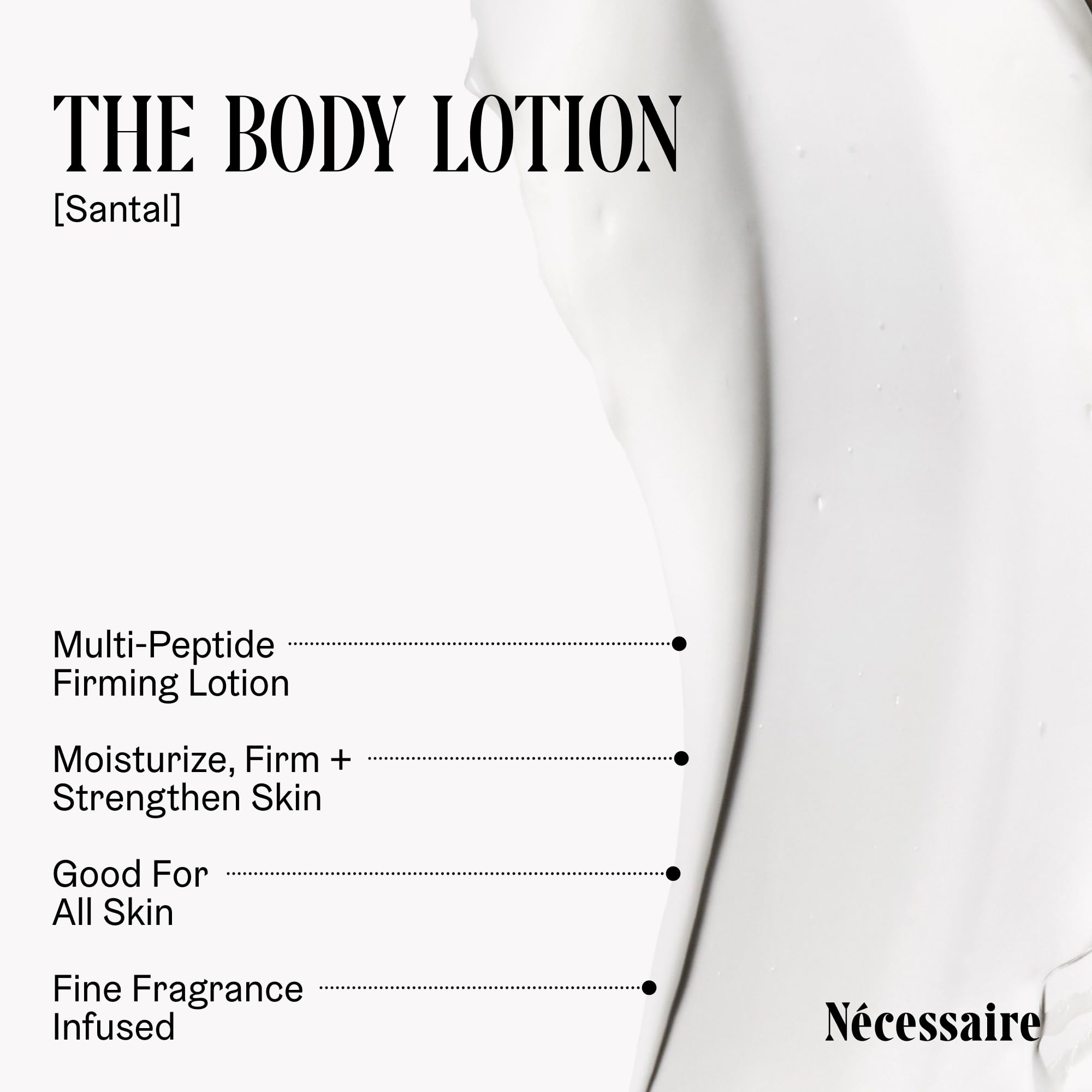 Nécessaire lotion texture close-up highlighting fast-absorbing, non-greasy finish