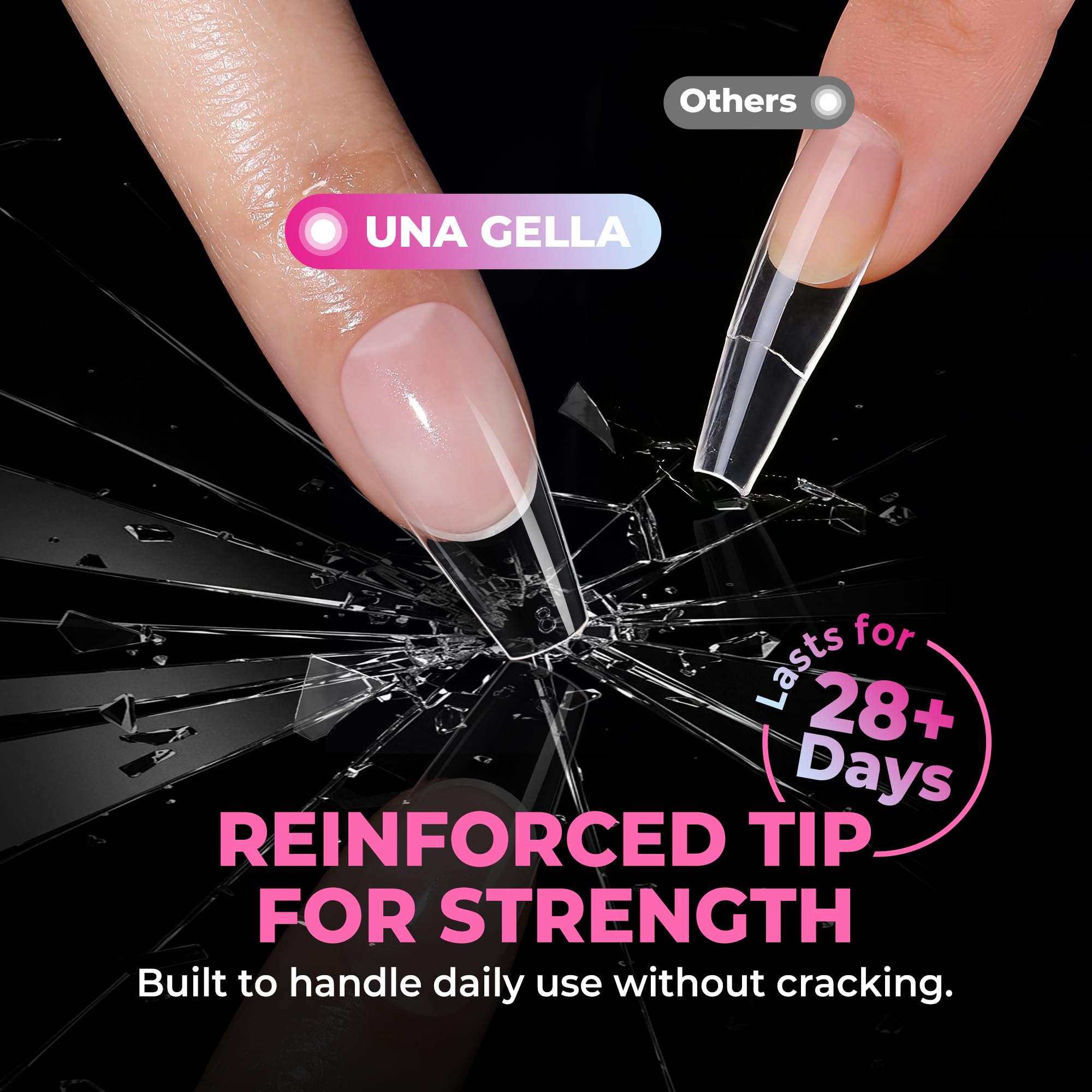 UNA GELLA close edge of flat tip for durable, long-lasting wear
